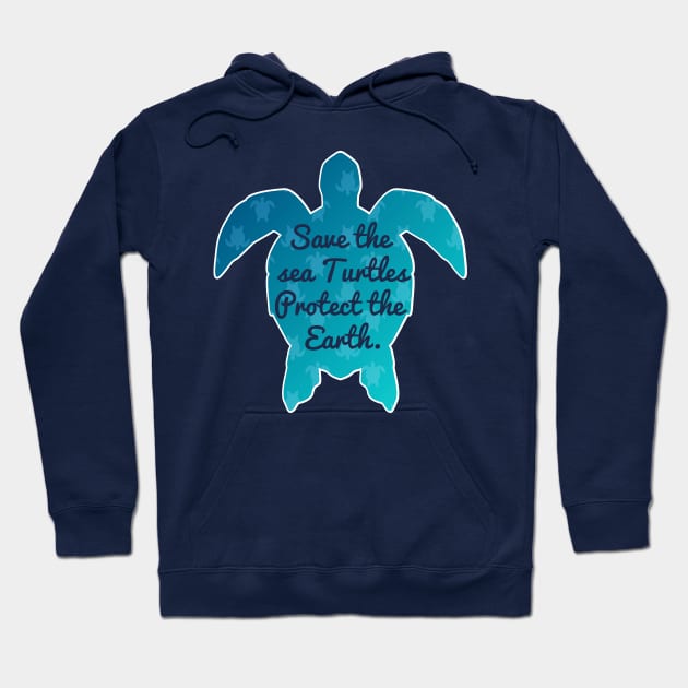 Save The Sea Turtles Protect The Earth Environment Gift Hoodie by klimentina